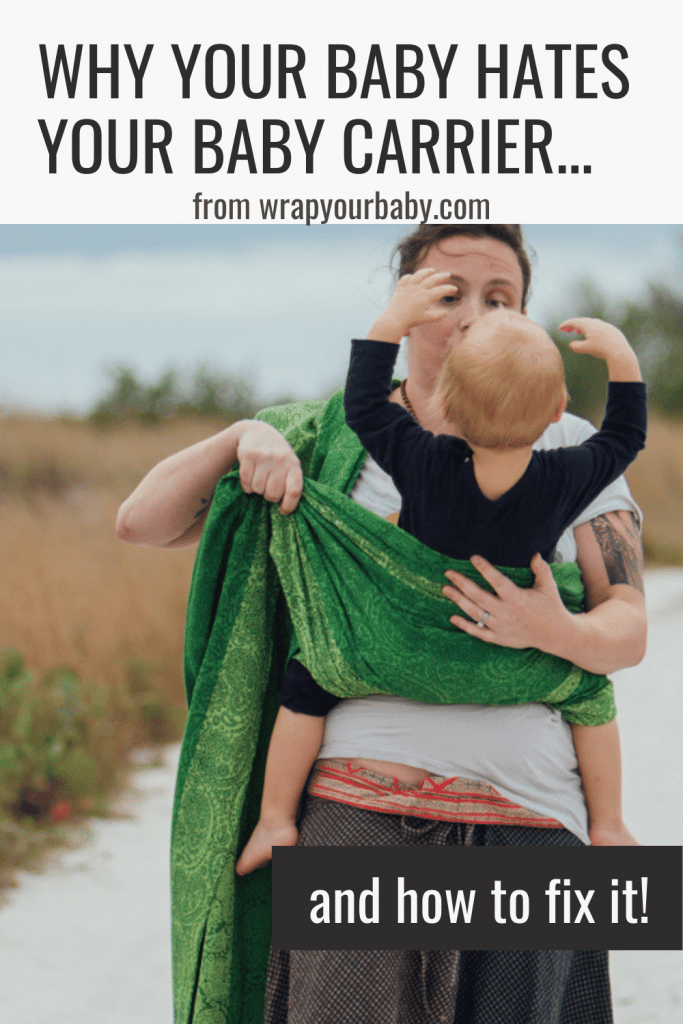 My Baby Hates the Baby Carrier Wrap Your Baby